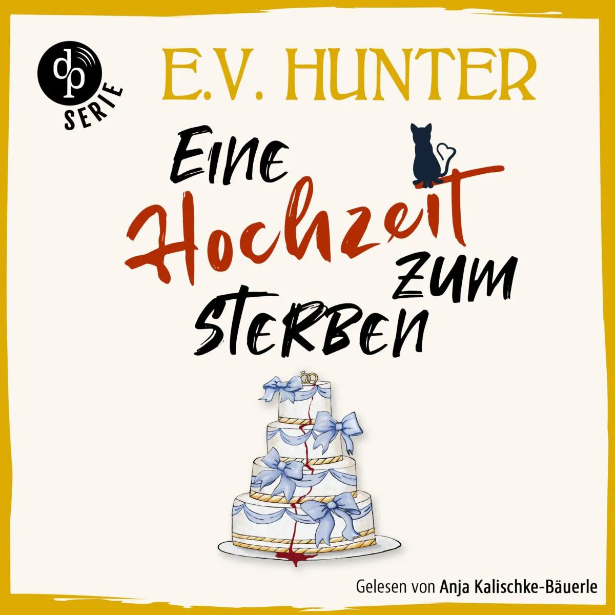 Cover: Eine Hochzeit zum Sterben (Hörbuch Download) von E.V. Hunter