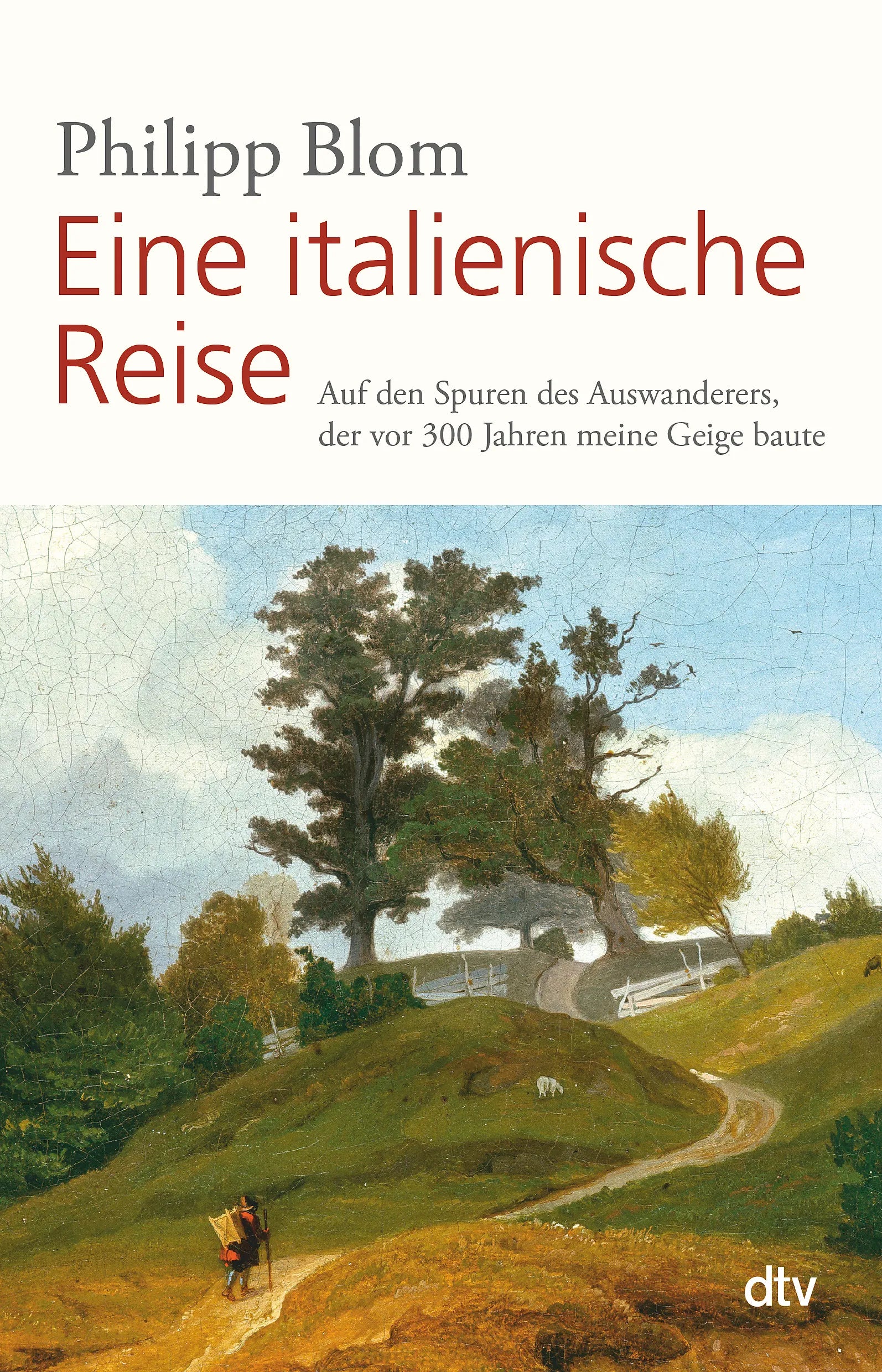 Buchcover von 'Eine italienische Reise' - Taschenbuch von Philipp Blom
