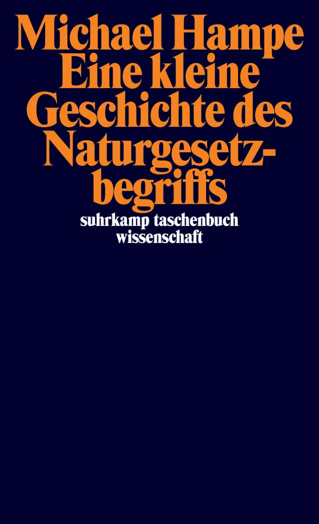 Buchcover von 'Eine kleine Geschichte des Naturgesetzbegriffs' - Taschenbuch von Michael Hampe