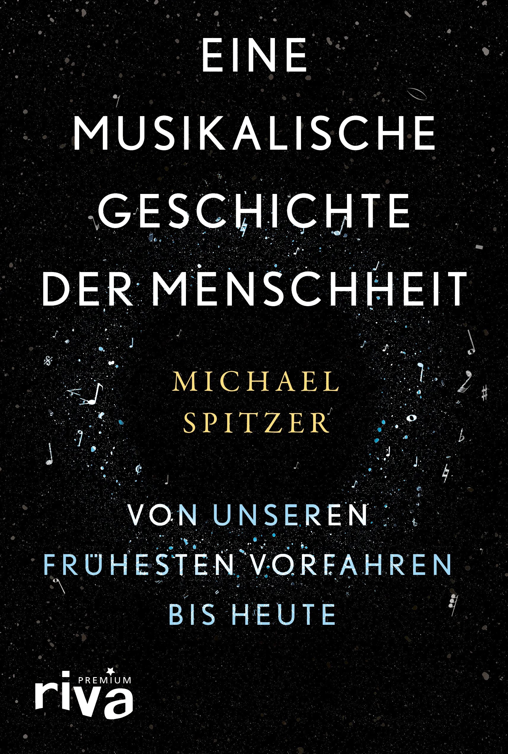 Buchcover von 'Eine musikalische Geschichte der Menschheit' - Gebundene Ausgabe von Michael Spitzer
