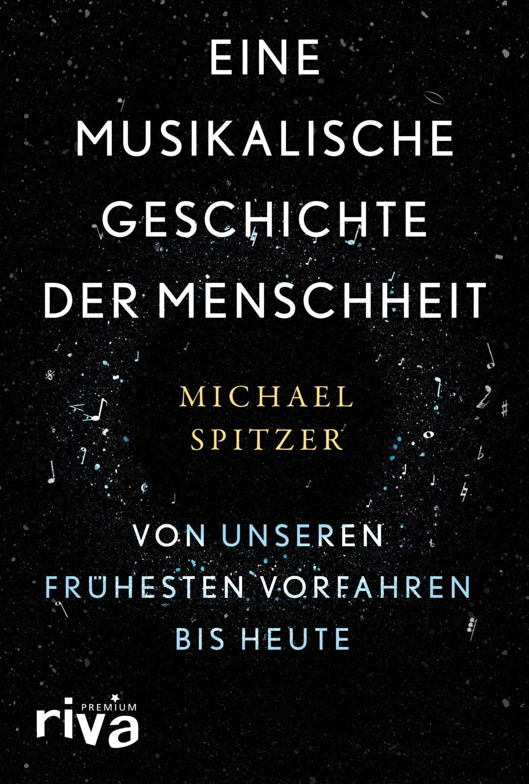 Cover: Eine musikalische Geschichte der Menschheit (Hardcover) von Michael Spitzer