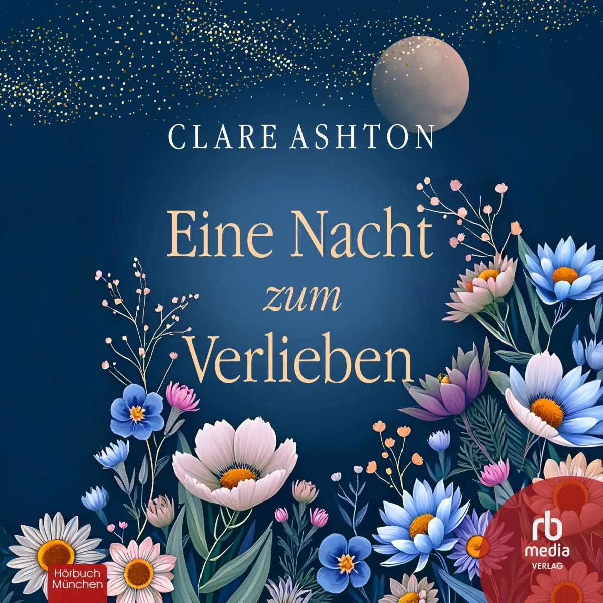 Cover: Eine Nacht zum Verlieben (Hörbuch Download) von Clare Ashton