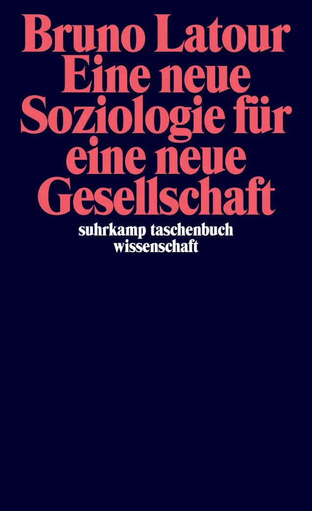 Buchcover von 'Eine neue Soziologie für eine neue Gesellschaft' - Taschenbuch von Bruno Latour