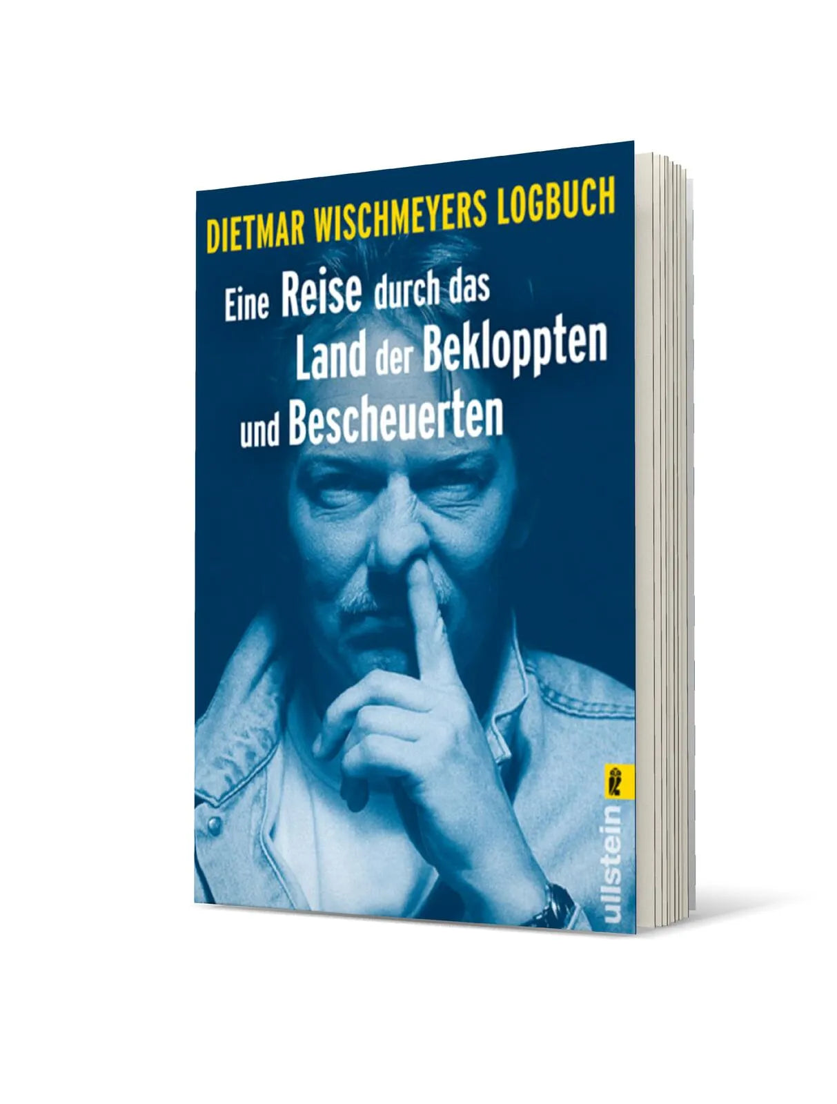 Dietmar Wischmeyer - Eine Reise durch das Land der Bekloppten und Bescheuerten