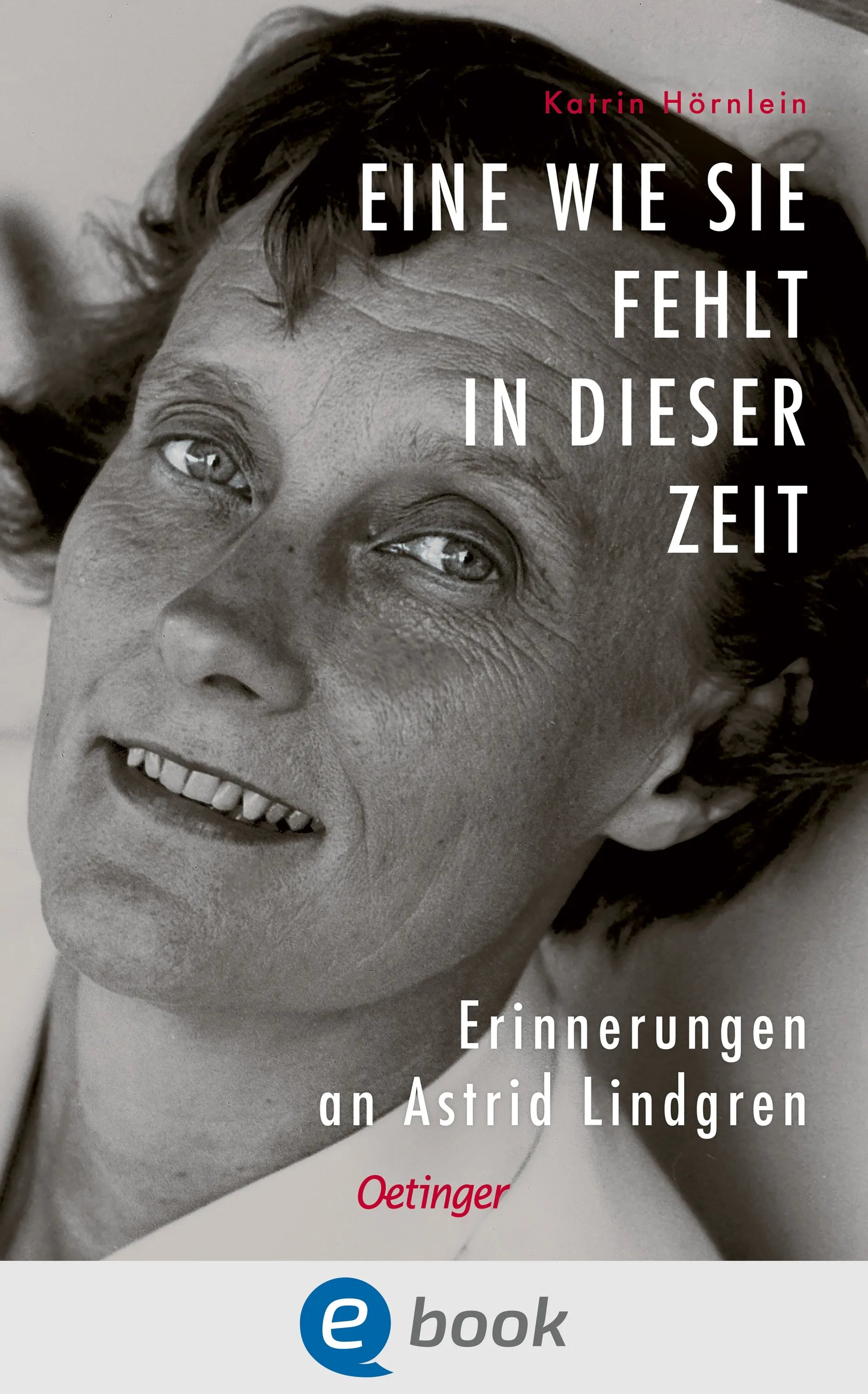 Cover: Eine wie sie fehlt in dieser Zeit (E-Book) von Katrin Hörnlein