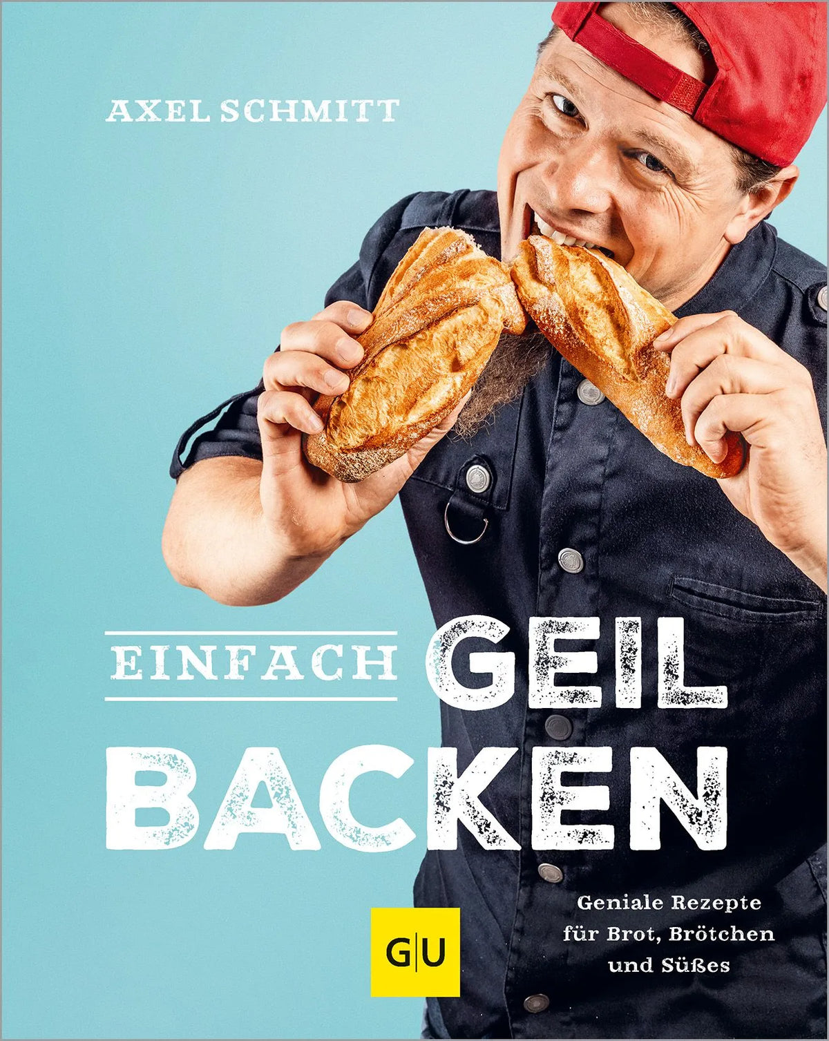 Cover: Einfach geil Backen (Hardcover) von Axel Schmitt
