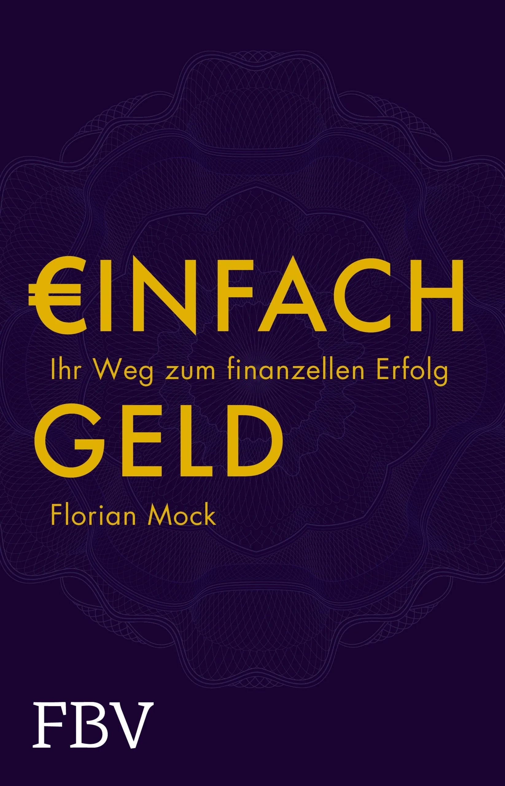 Buchcover von 'Einfach Geld' - Taschenbuch von Florian Mock
