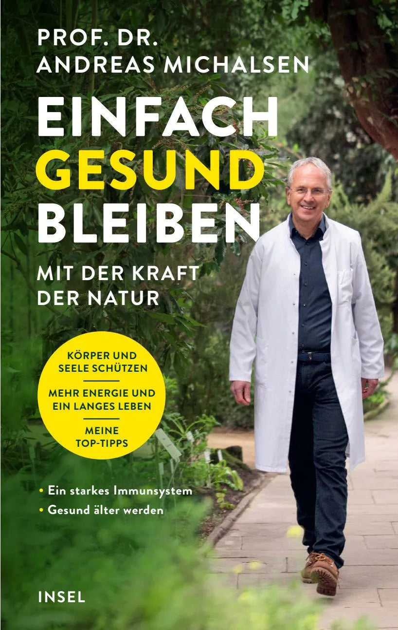 Cover: Einfach gesund bleiben mit der Kraft der Natur (Hardcover) von Prof. Dr. Andreas Michalsen
