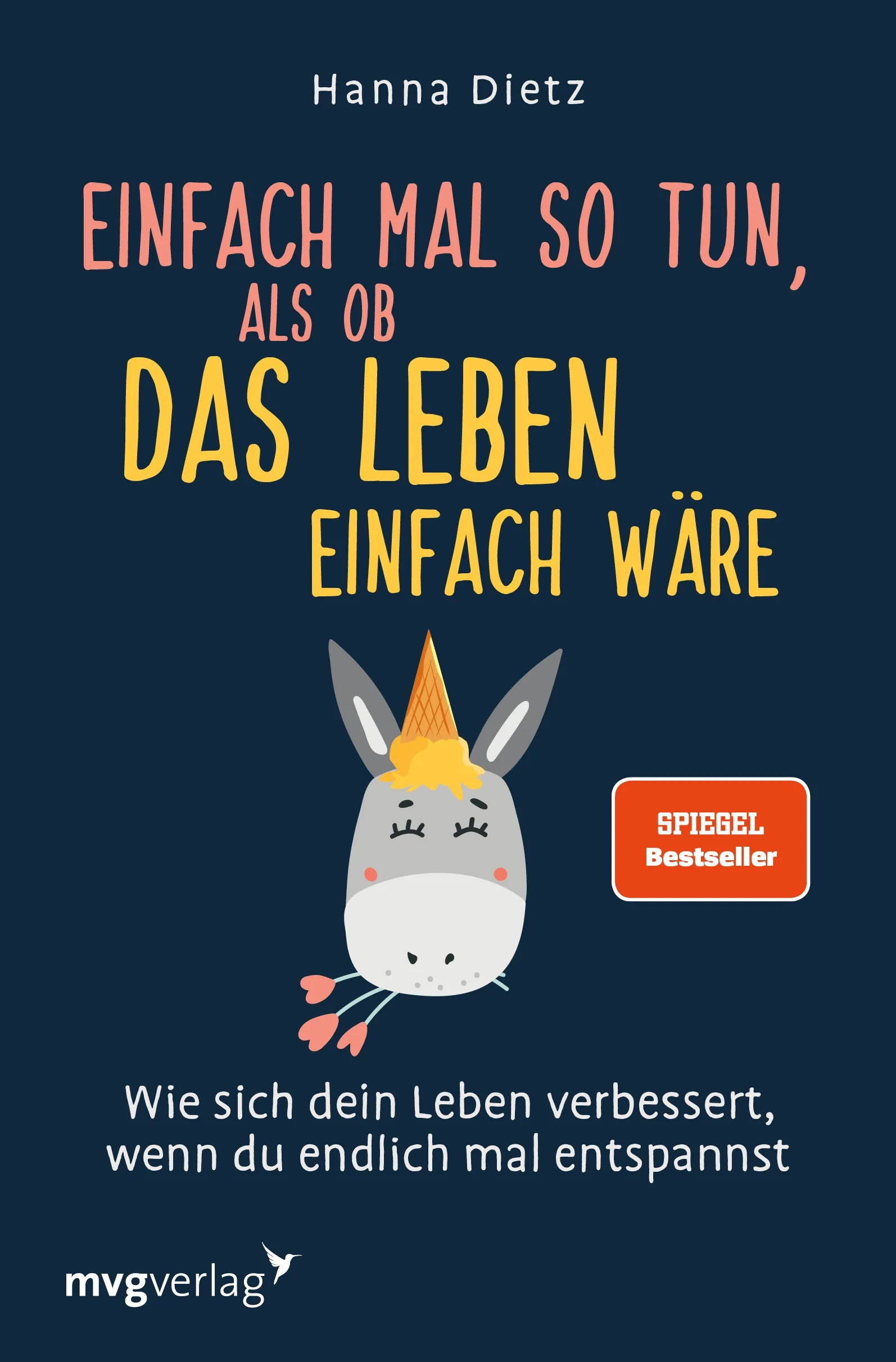 Buchcover von 'Einfach mal so tun, als ob das Leben einfach wäre' - Taschenbuch von Hanna Dietz