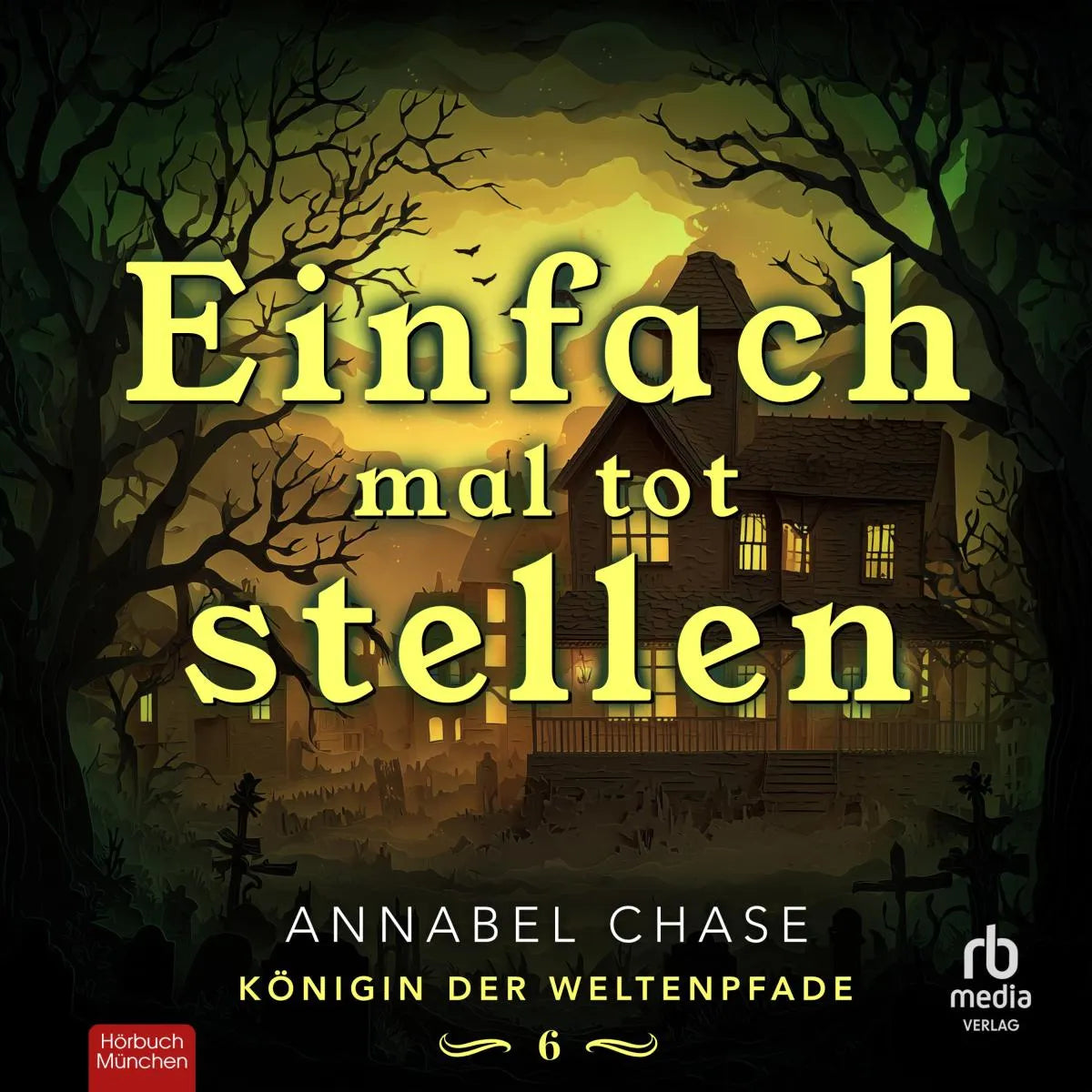 Cover: Einfach mal tot Stellen (Hörbuch Download) von Annabel Chase