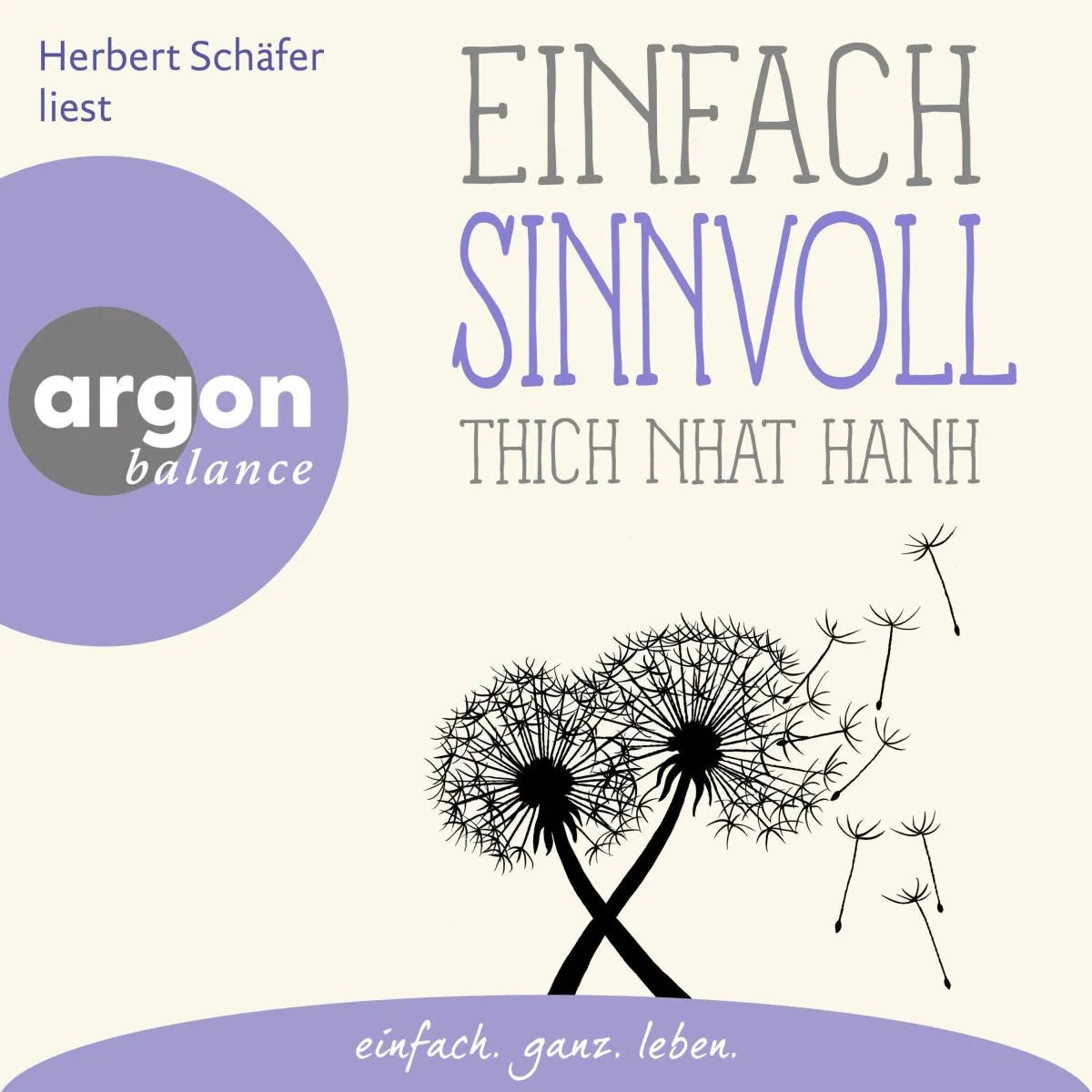 Cover: Einfach sinnvoll - Basics der Achtsamkeit (Hörbuch Download) von Thich Nhat Hanh