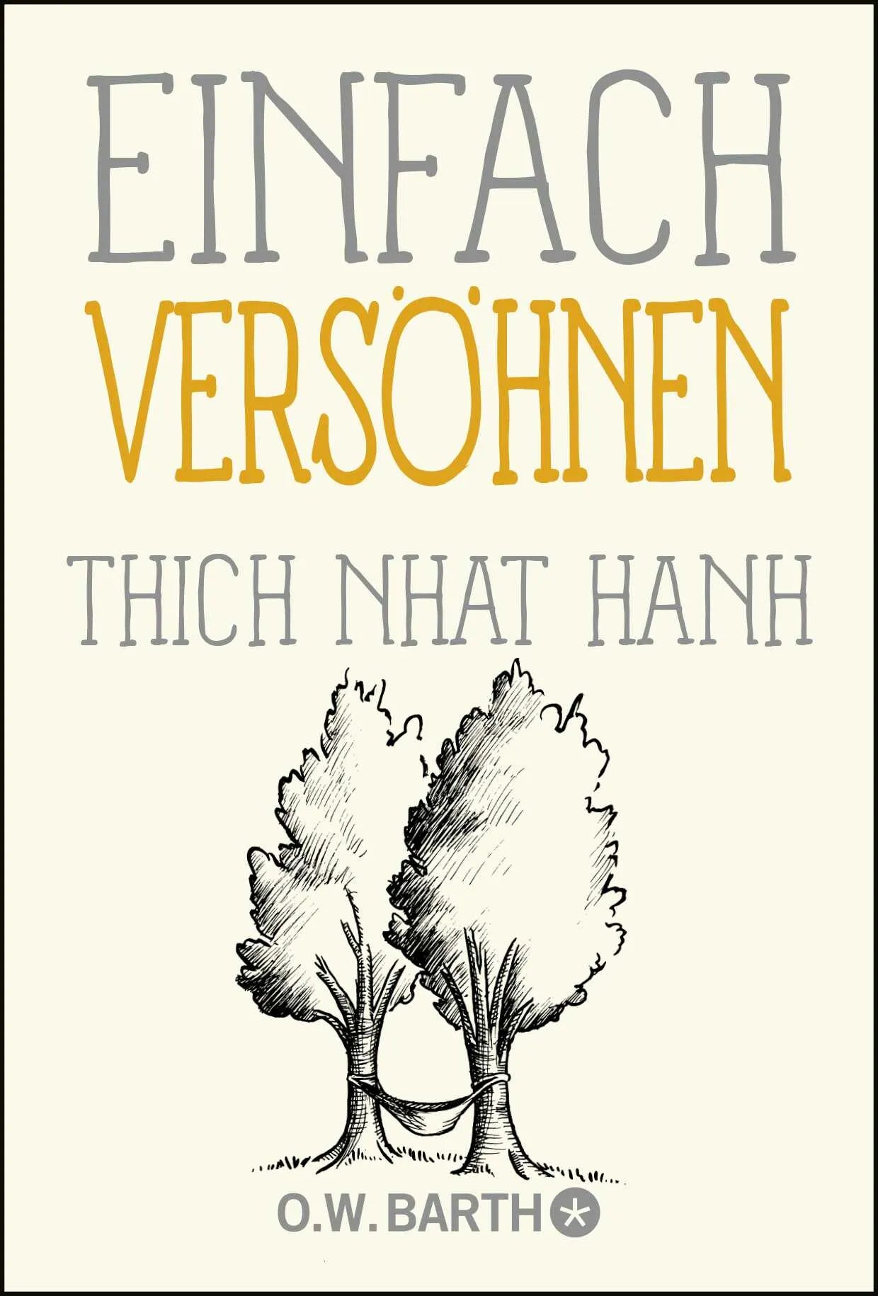 Buchcover von 'Einfach versöhnen' - Taschenbuch von Thich Nhat Hanh