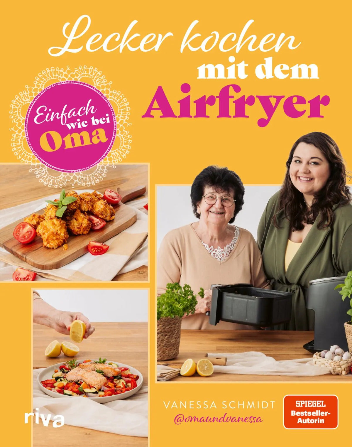 Cover: Einfach wie bei Oma: Lecker kochen mit dem Airfryer (Hardcover) von Vanessa Schmidt