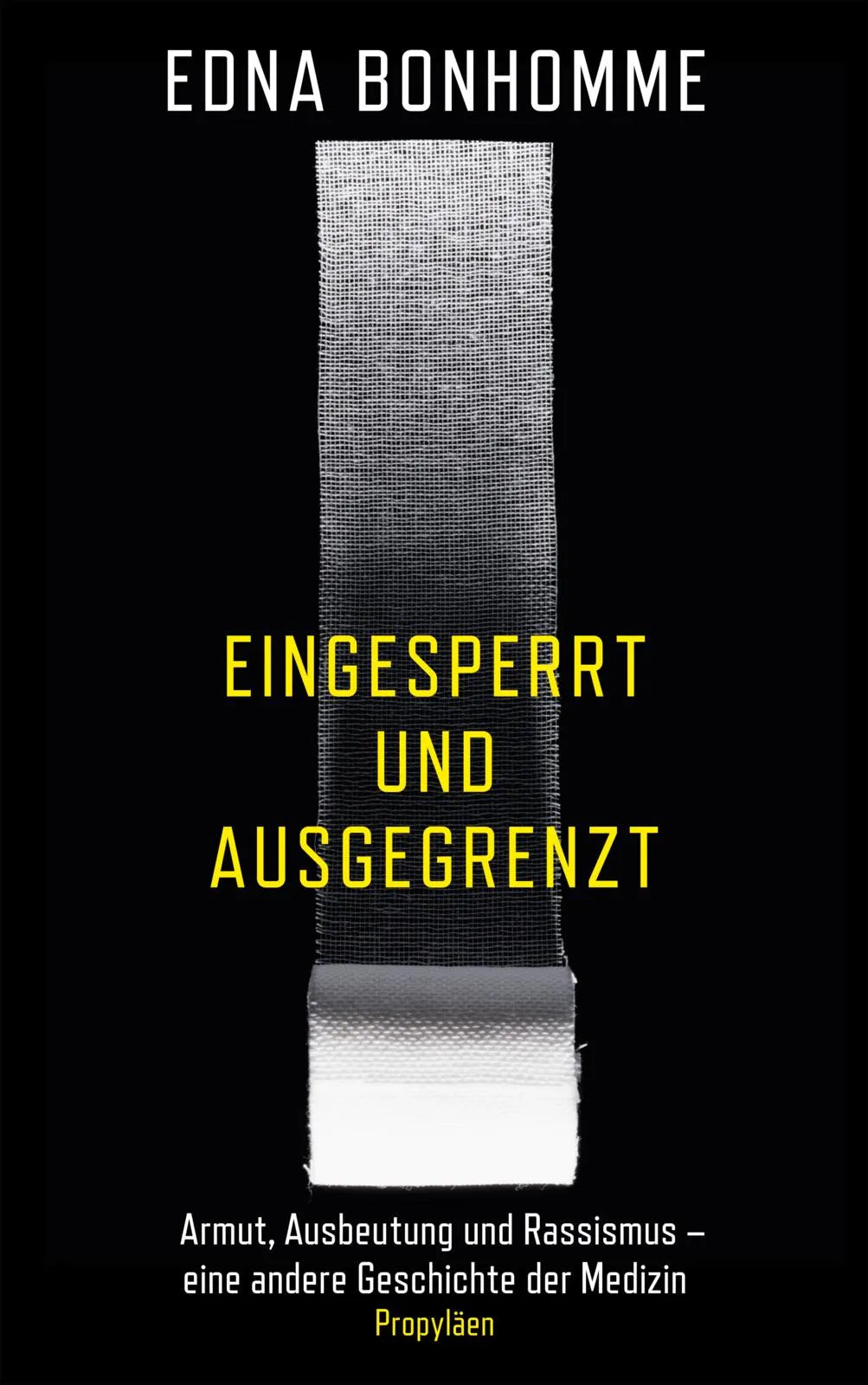 Cover: Eingesperrt und ausgegrenzt (Hardcover) von Edna Bonhomme