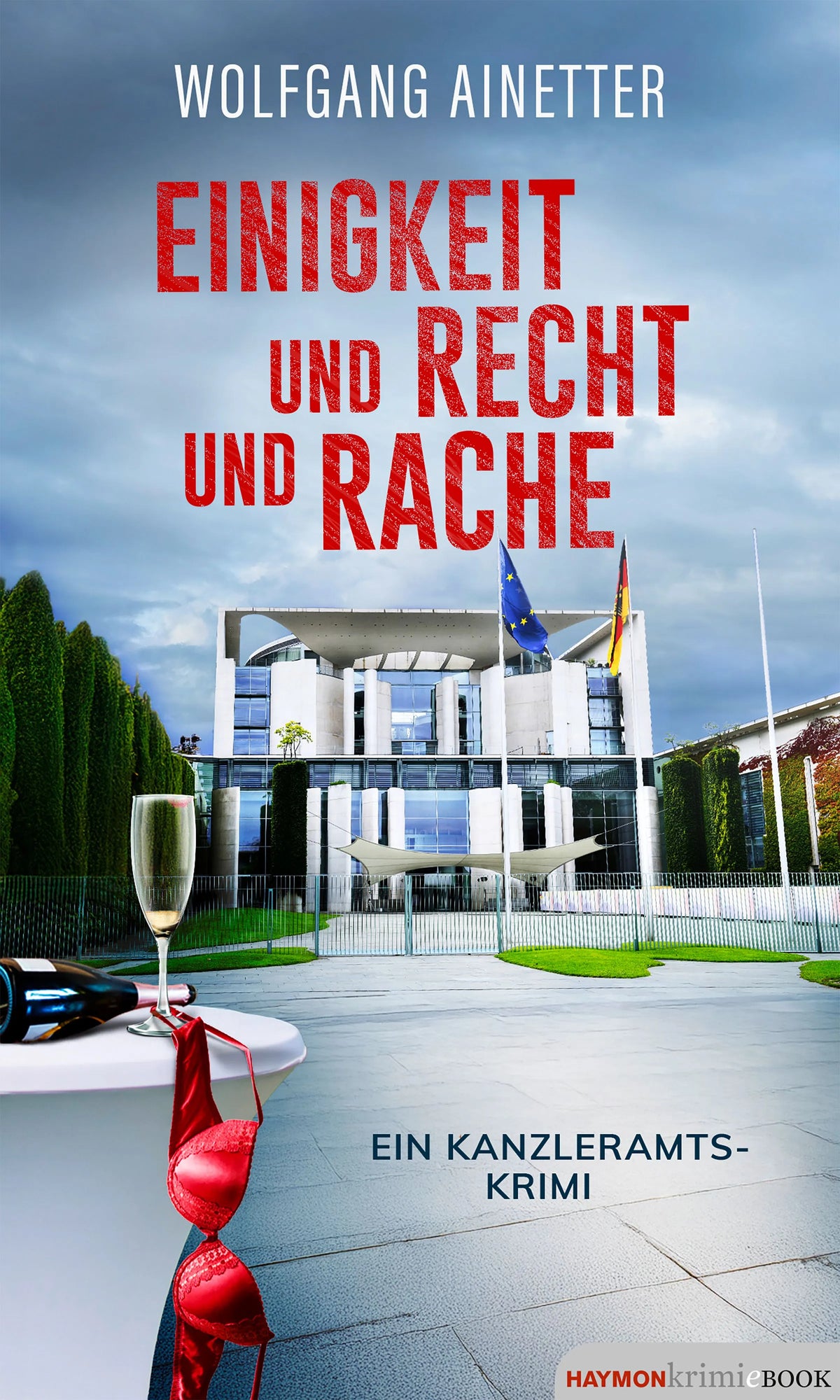 Cover: Einigkeit und Recht und Rache (E-Book) von Wolfgang Ainetter