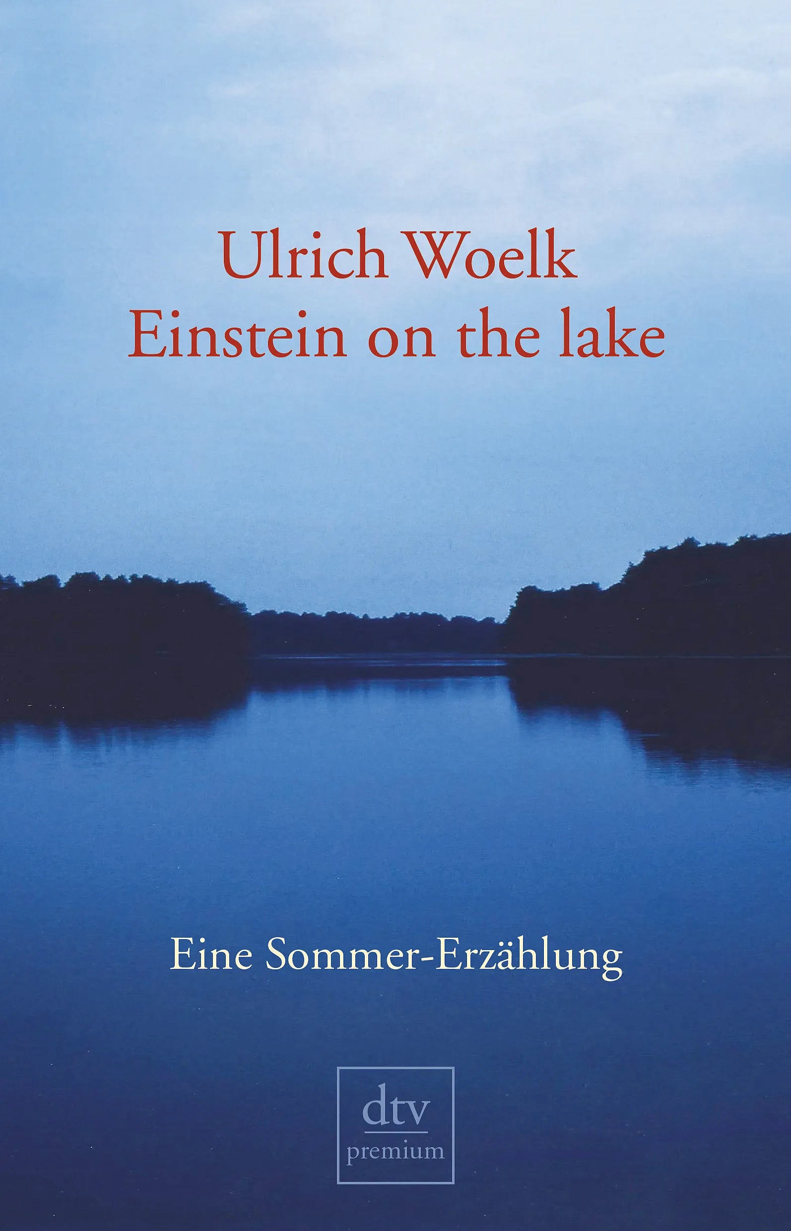 Buchcover von 'Einstein on the lake' - Paperback von Ulrich Woelk