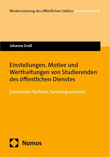 Cover: Einstellungen, Motive und Werthaltungen von Studierenden des öffentlichen Dienstes (E-Book) von Johanna Groß
