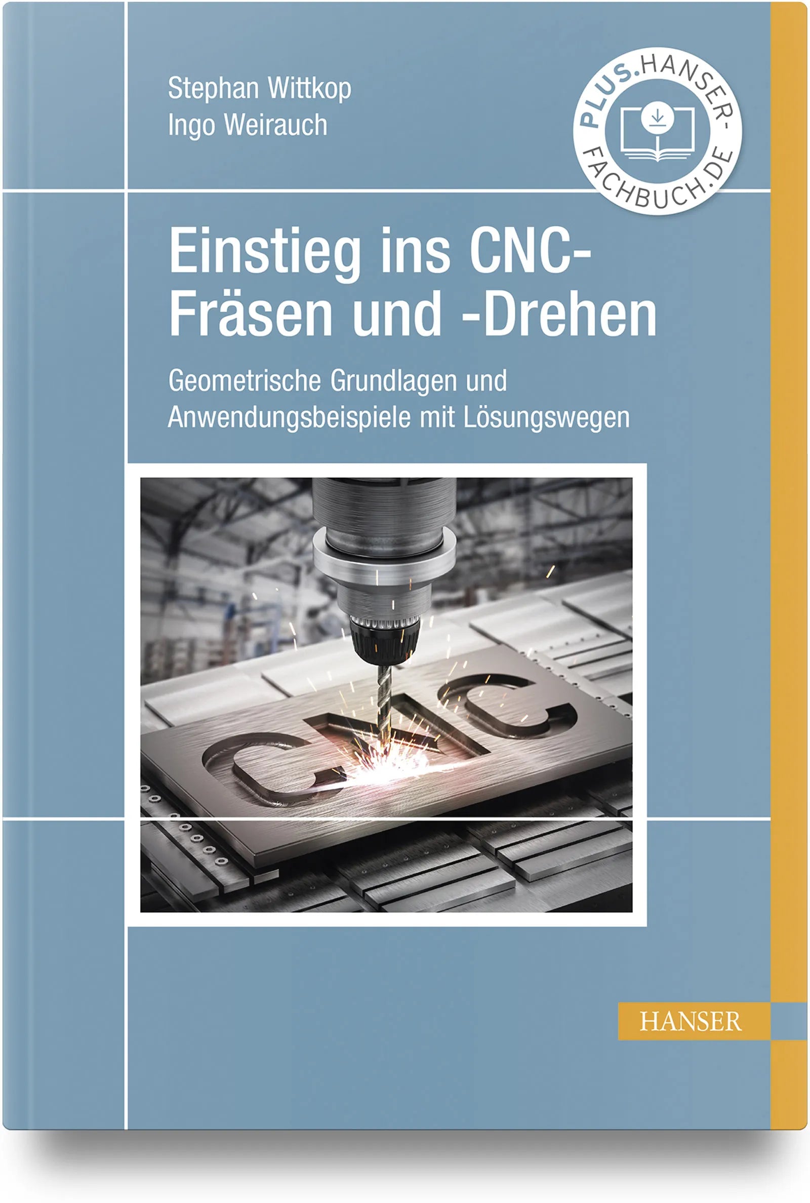 Buchcover von 'Einstieg ins CNC-Fräsen und -Drehen' - Gebundene Ausgabe von Stephan Wittkop