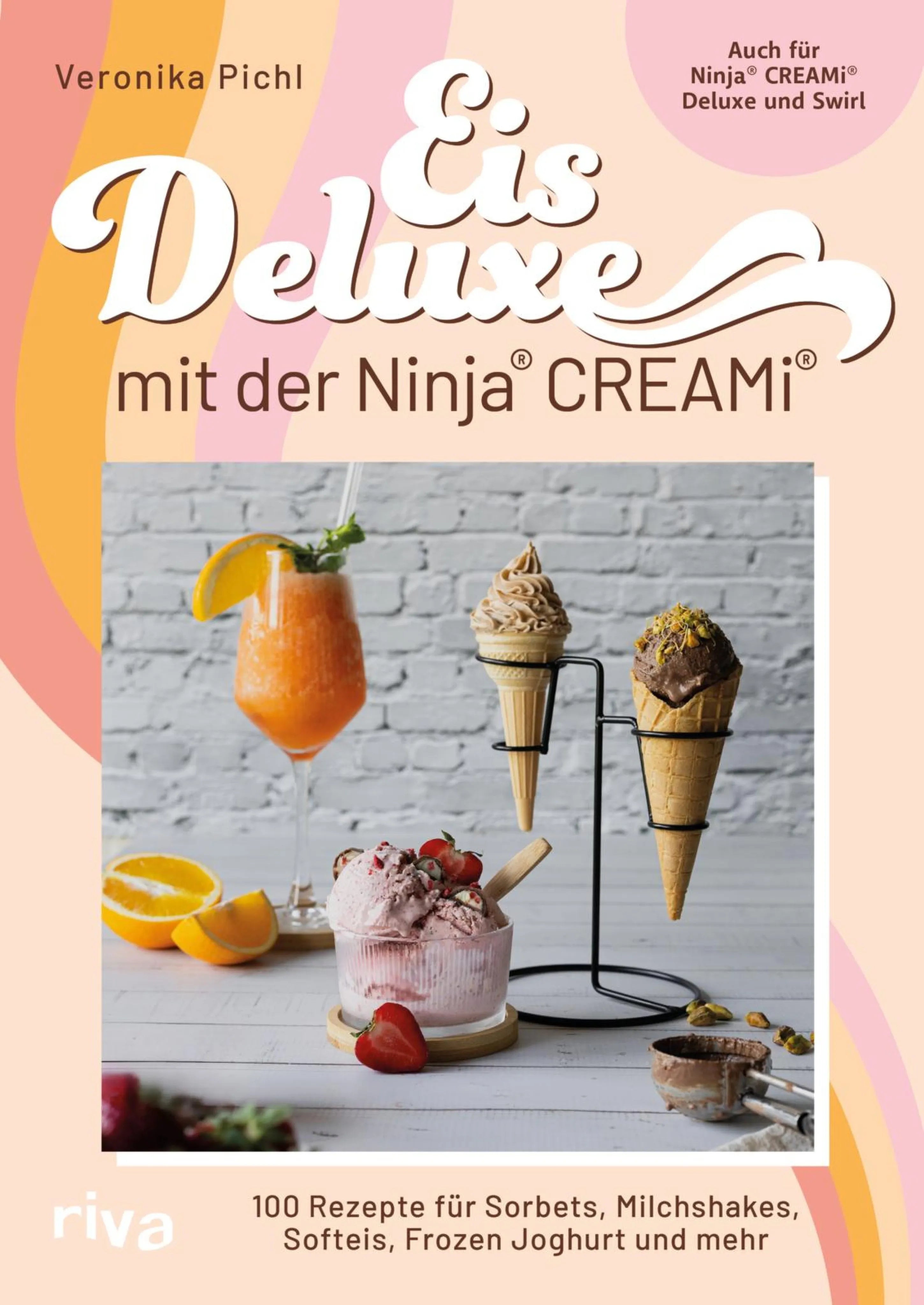 Cover: Eis Deluxe mit der Ninja® CREAMi® (E-Book) von Veronika Pichl