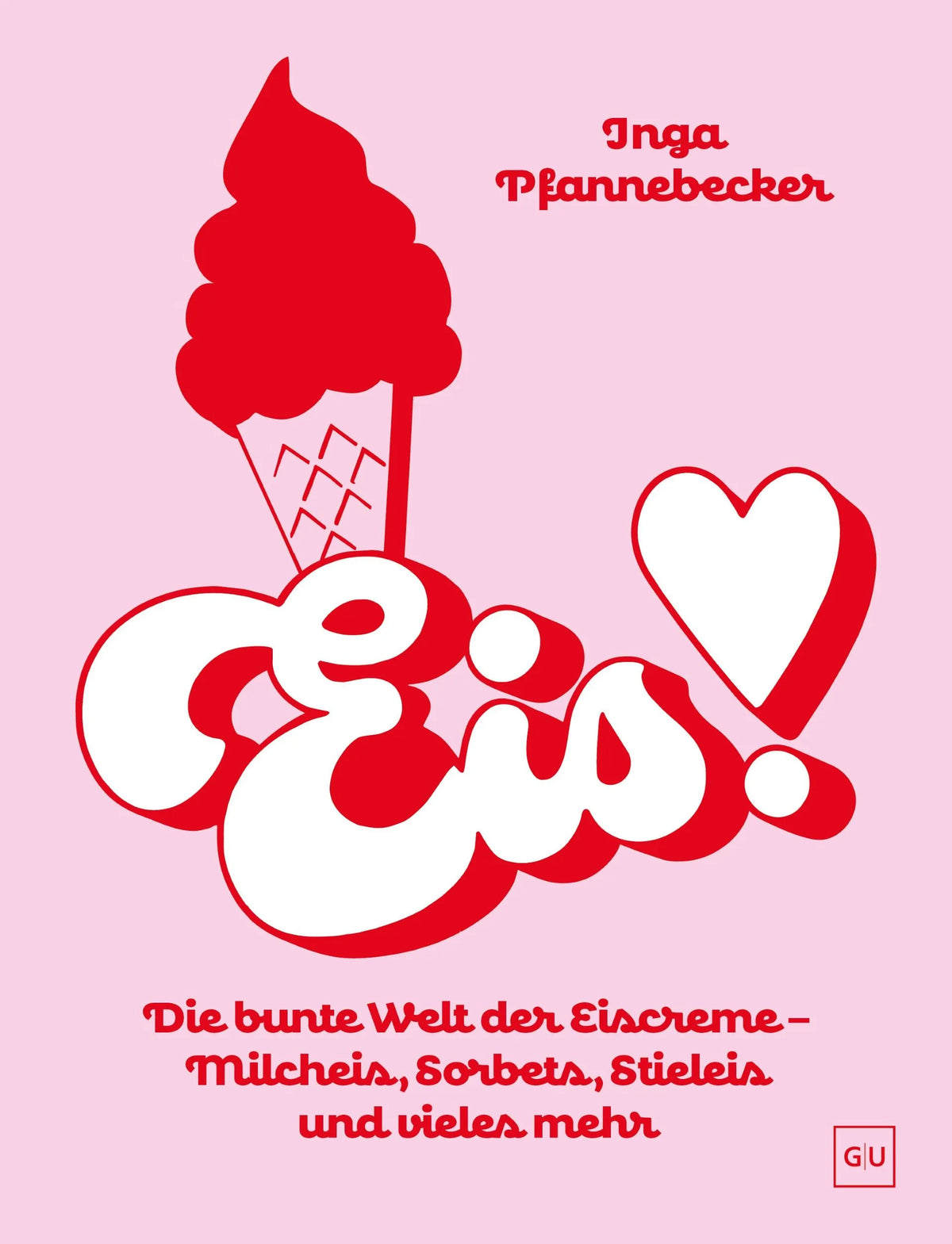 Cover: Eis! (Hardcover) von Inga Pfannebecker