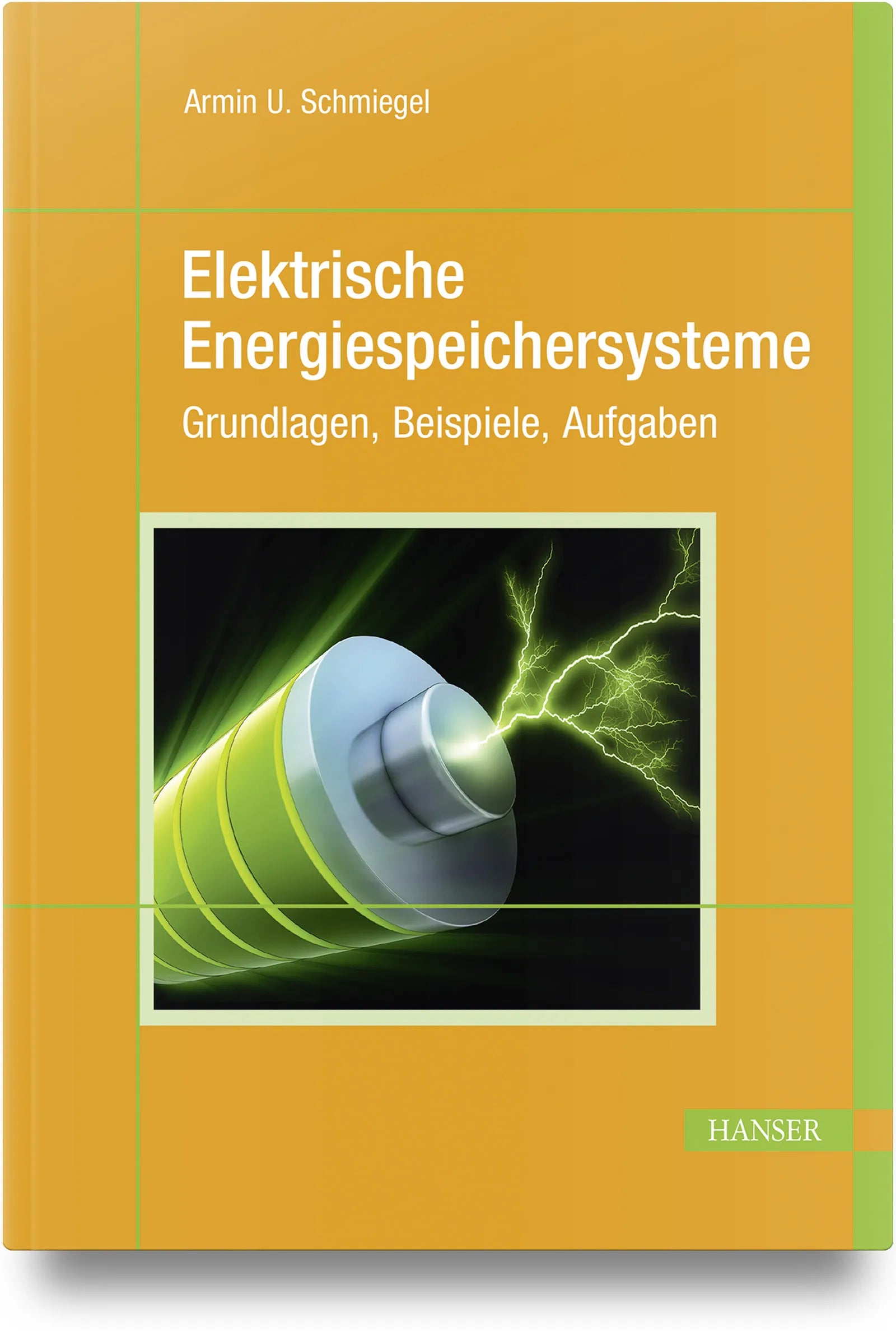 Buchcover von 'Elektrische Energiespeichersysteme' - Gebundene Ausgabe von Armin U. Schmiegel