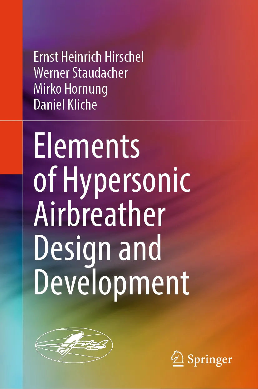Cover: Elements of Hypersonic Airbreather Design and Development (E-Book) von Ernst Heinrich Hirschel