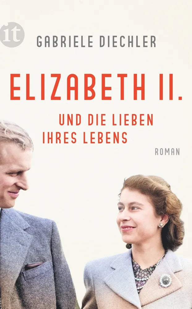 Cover: Elizabeth II. und die Lieben ihres Lebens (E-Book) von Gabriele Diechler