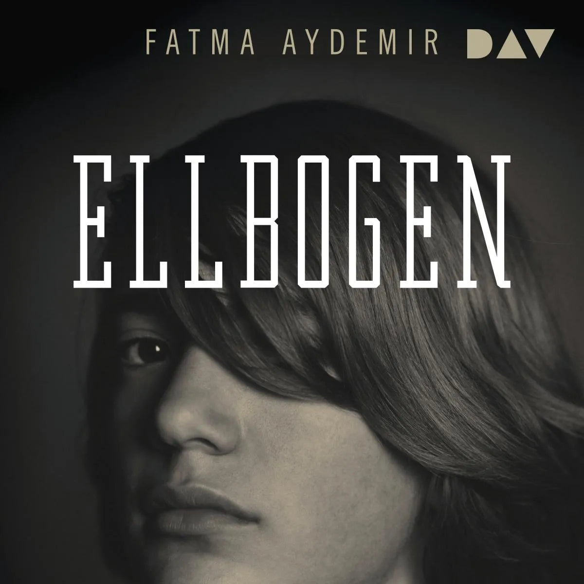 Cover: Ellbogen (Hörbuch Download) von Fatma Aydemir