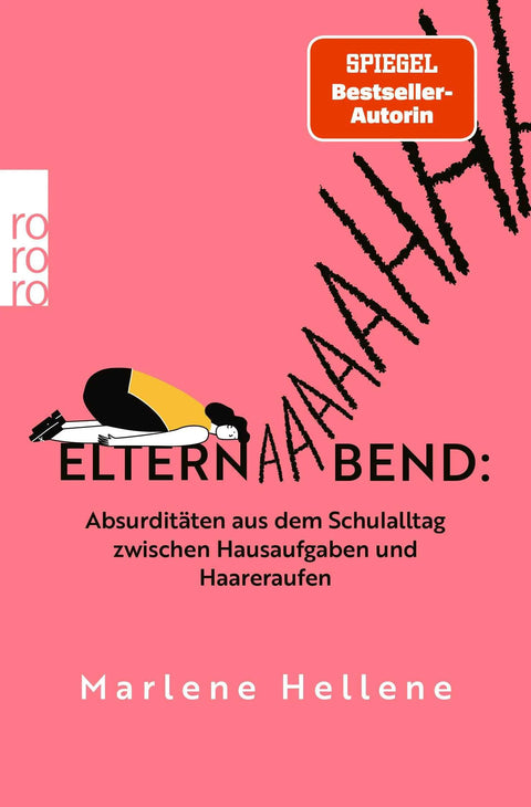 Elternabend: Absurditäten aus dem Schulalltag zwischen Hausaufgaben und Haareraufen