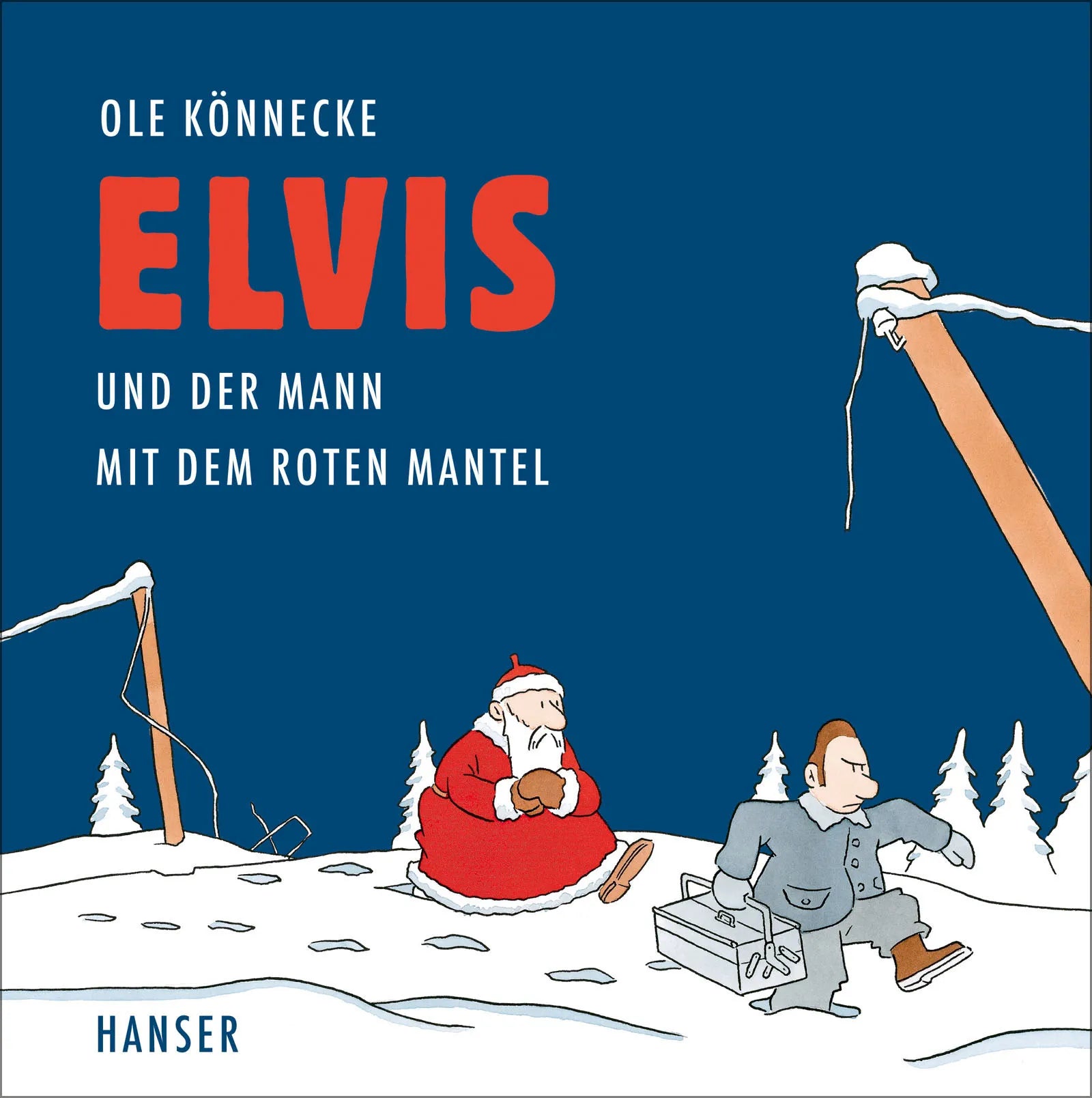 Buchcover von 'Elvis und der Mann mit dem roten Mantel' - Gebundene Ausgabe von Ole Könnecke