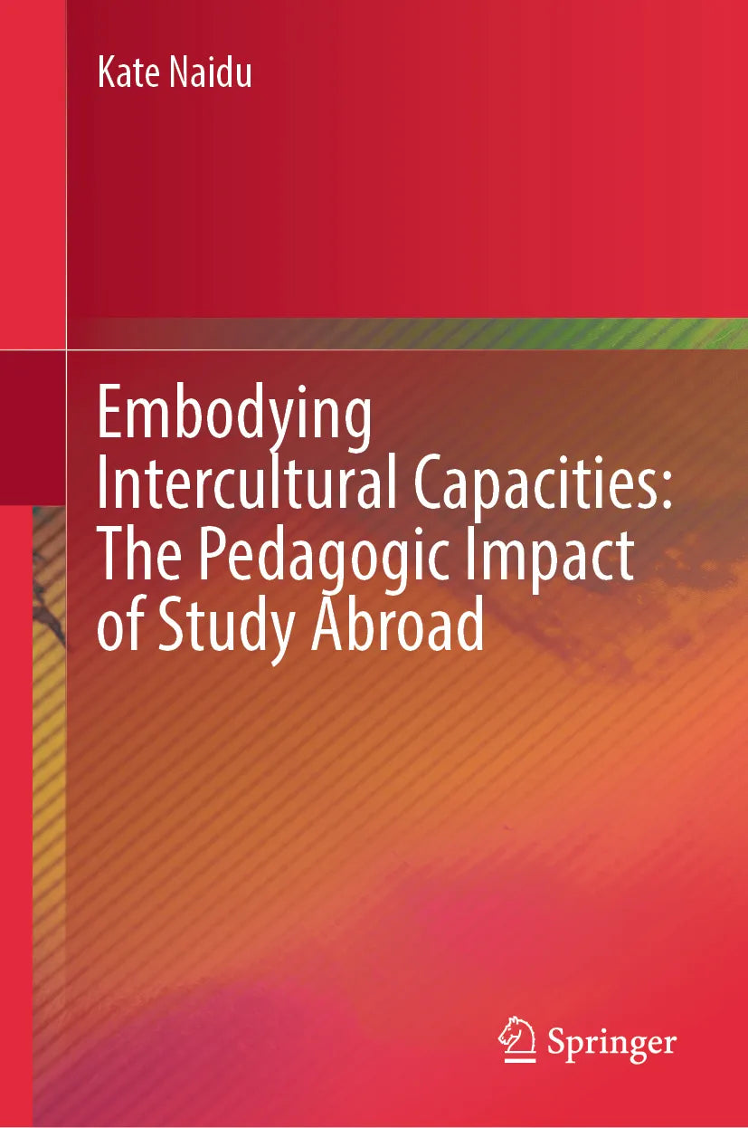 Cover: Embodying Intercultural Capacities: The Pedagogic Impact of Study Abroad (E-Book) von Kate Naidu