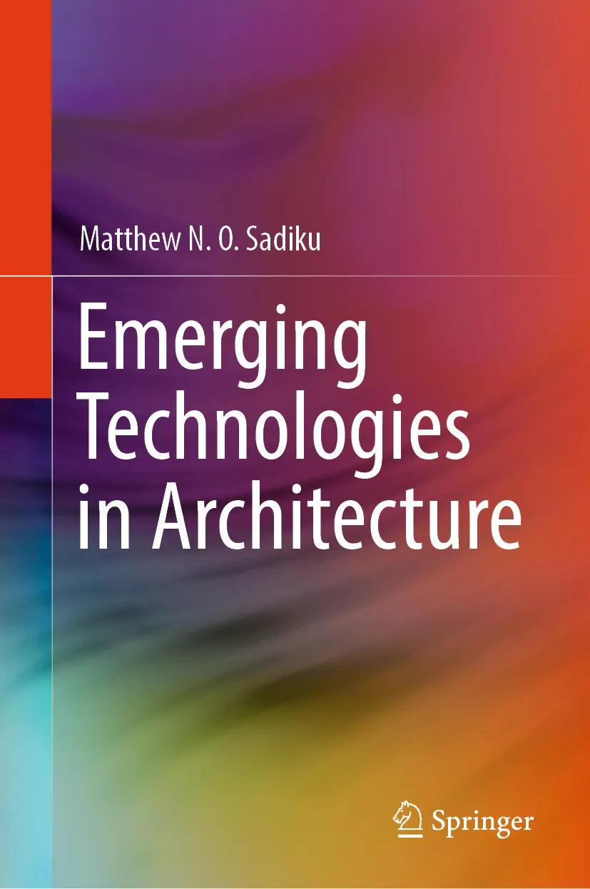 Cover: Emerging Technologies in Architecture (E-Book) von Matthew N. O. Sadiku