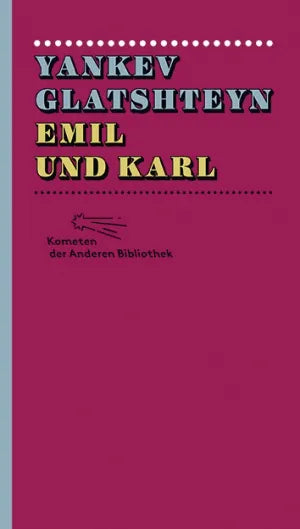Buchcover von 'Emil und Karl' - Gebundene Ausgabe von Yankev Glatshteyn