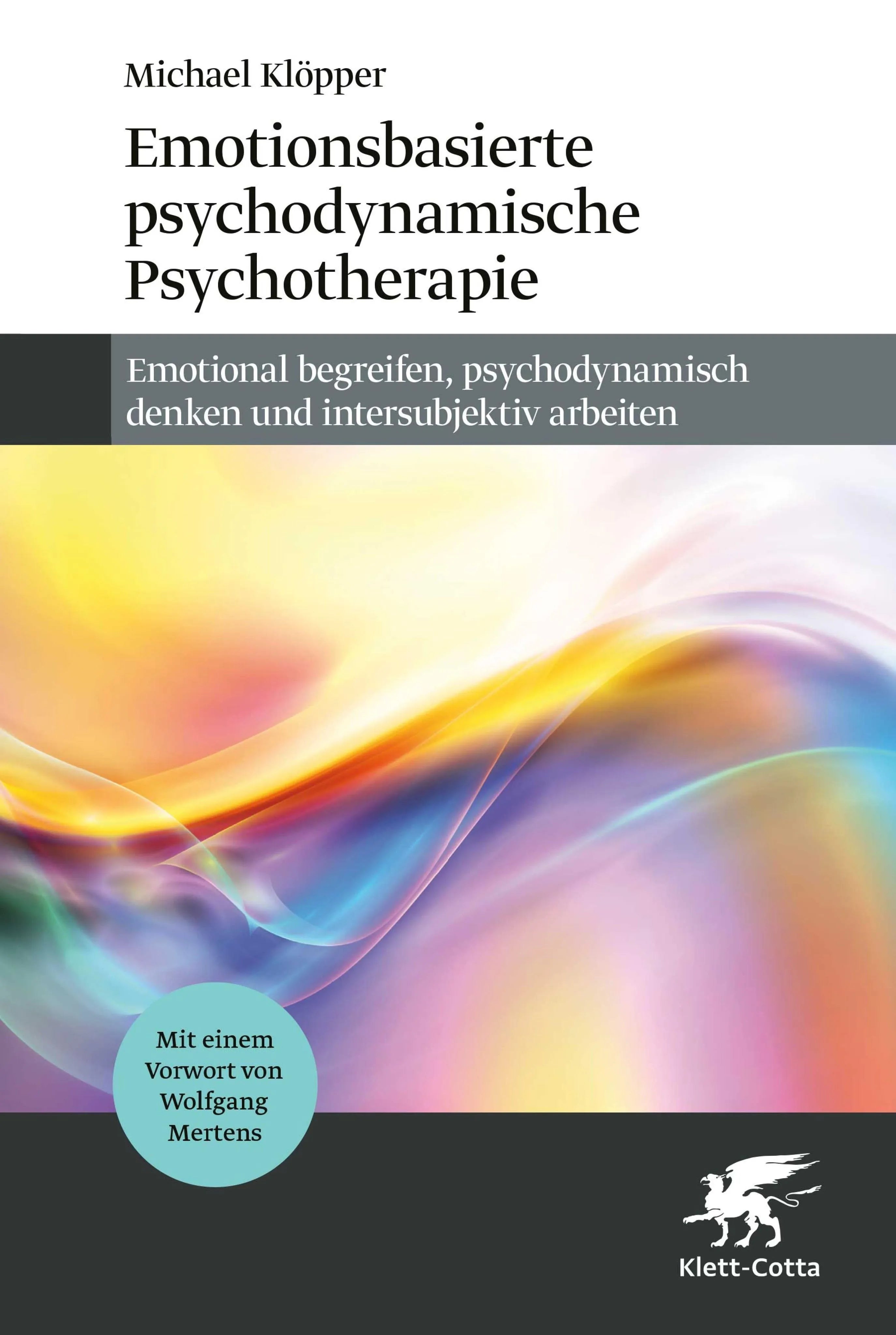 Cover: Emotionsbasierte psychodynamische Psychotherapie (E-Book) von Michael Klöpper