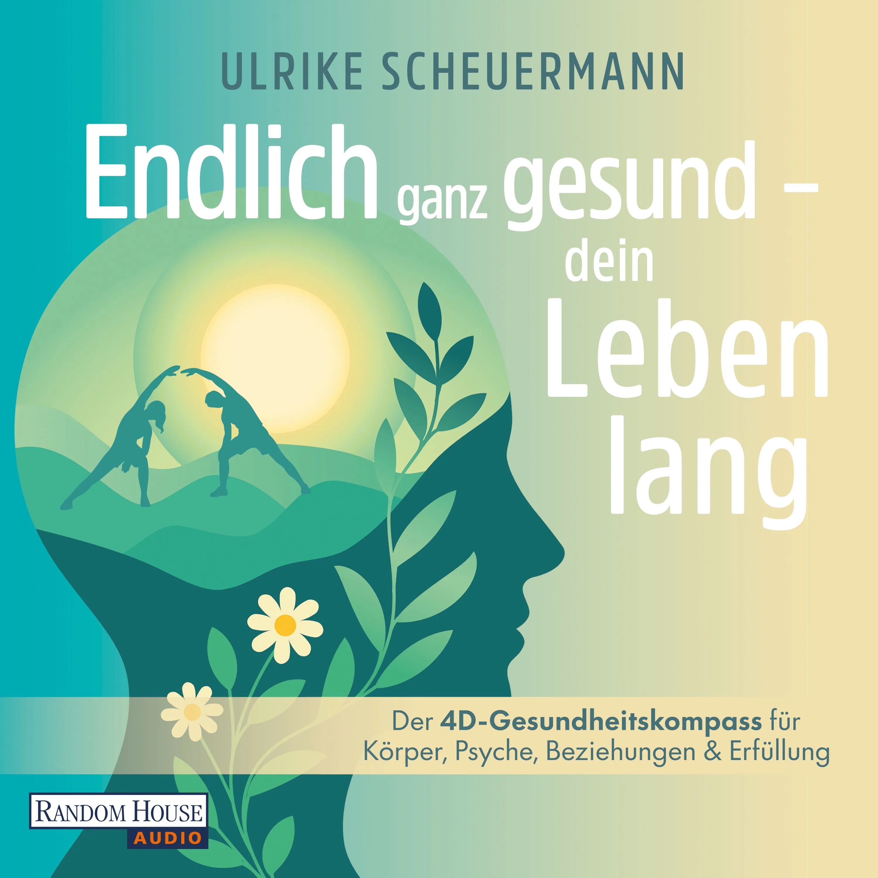 Cover: Endlich ganz gesund - dein Leben lang (Hörbuch Download) von Ulrike Scheuermann