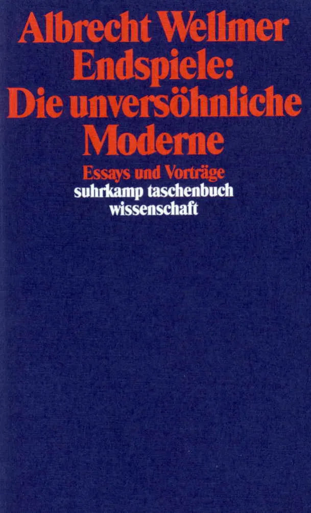 Buchcover von 'Endspiele: Die unversöhnliche Moderne' - Taschenbuch von Albrecht Wellmer