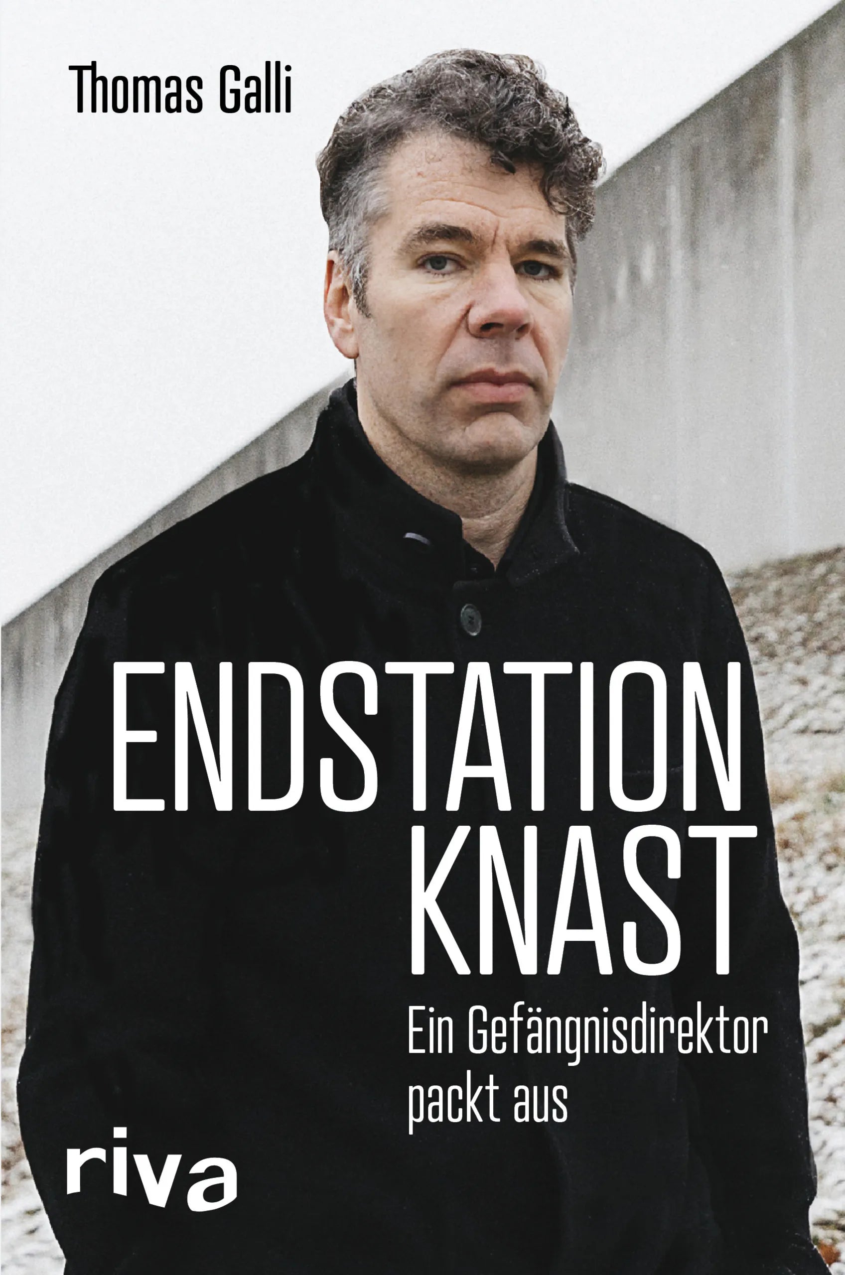 Buchcover von 'Endstation Knast' - Gebundene Ausgabe von Thomas Galli