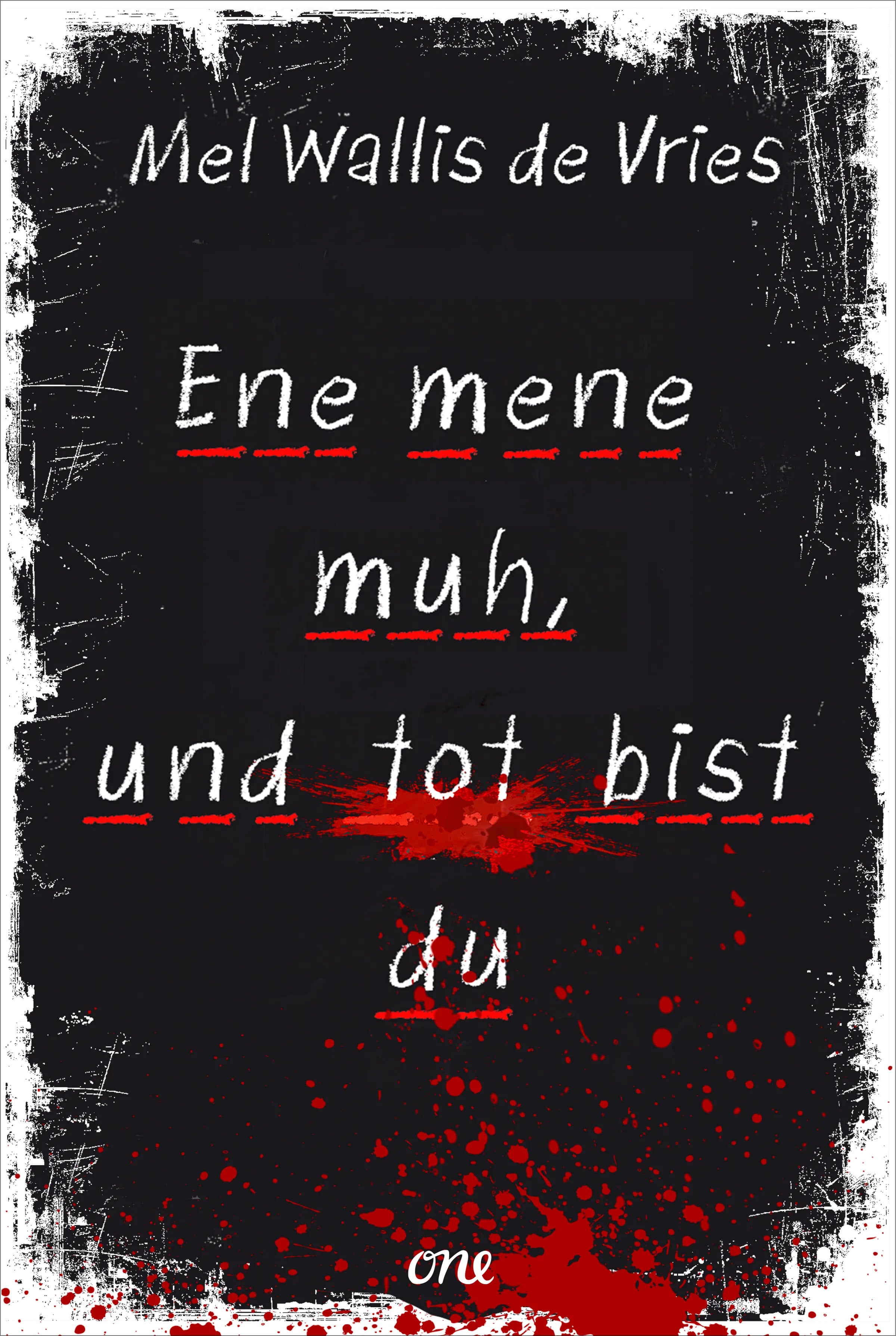 Cover: Ene mene muh, und tot bist du (E-Book) von Mel Wallis de Vries