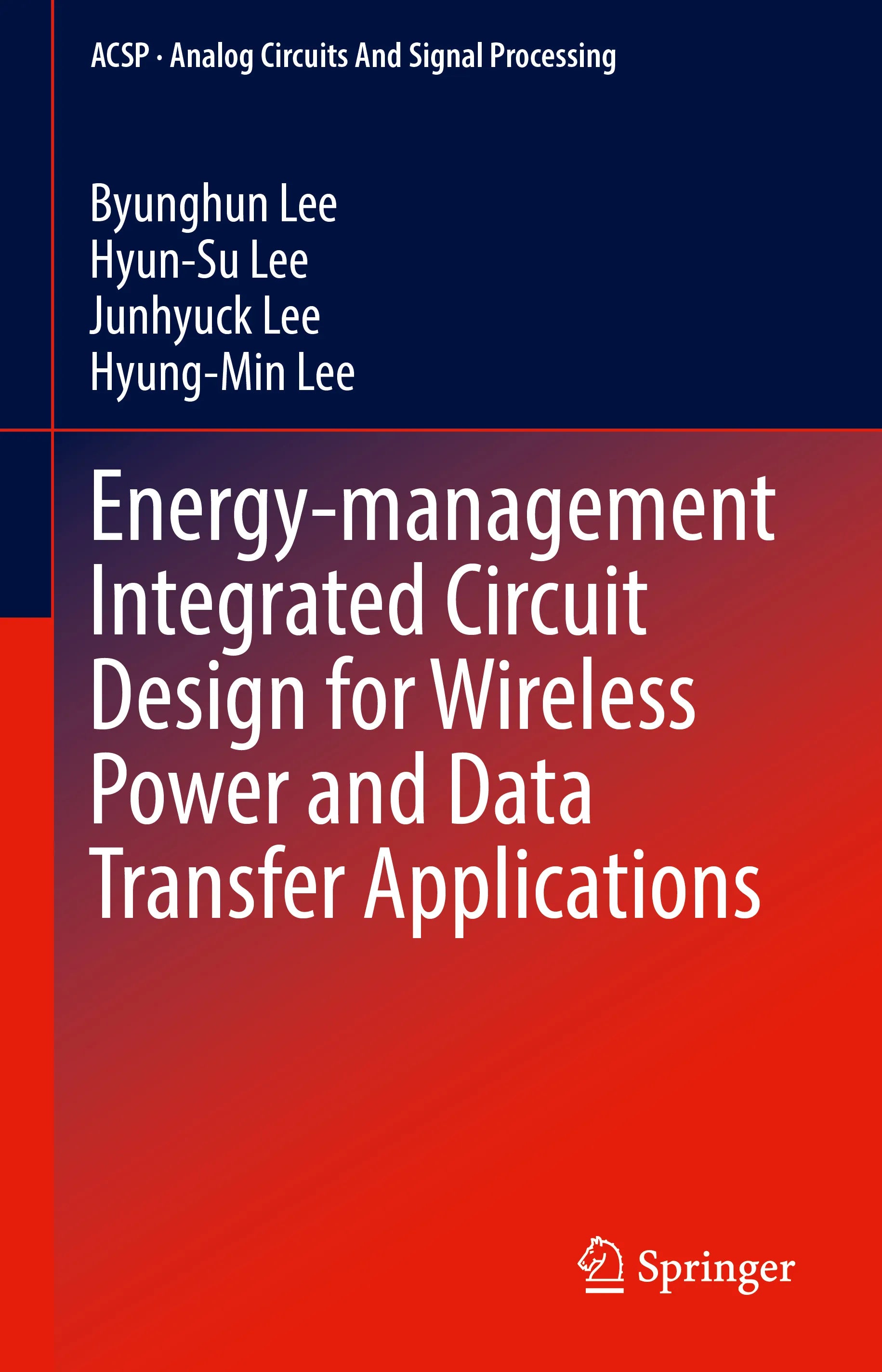 Cover: Energy-management Integrated Circuit Design for Wireless Power and Data Transfer Applications (E-Book) von Byunghun Lee