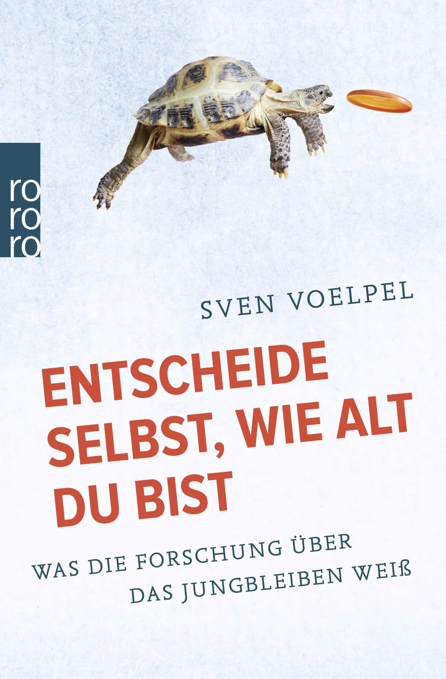 Buchcover von 'Entscheide selbst, wie alt du bist' - Taschenbuch von Sven Voelpel