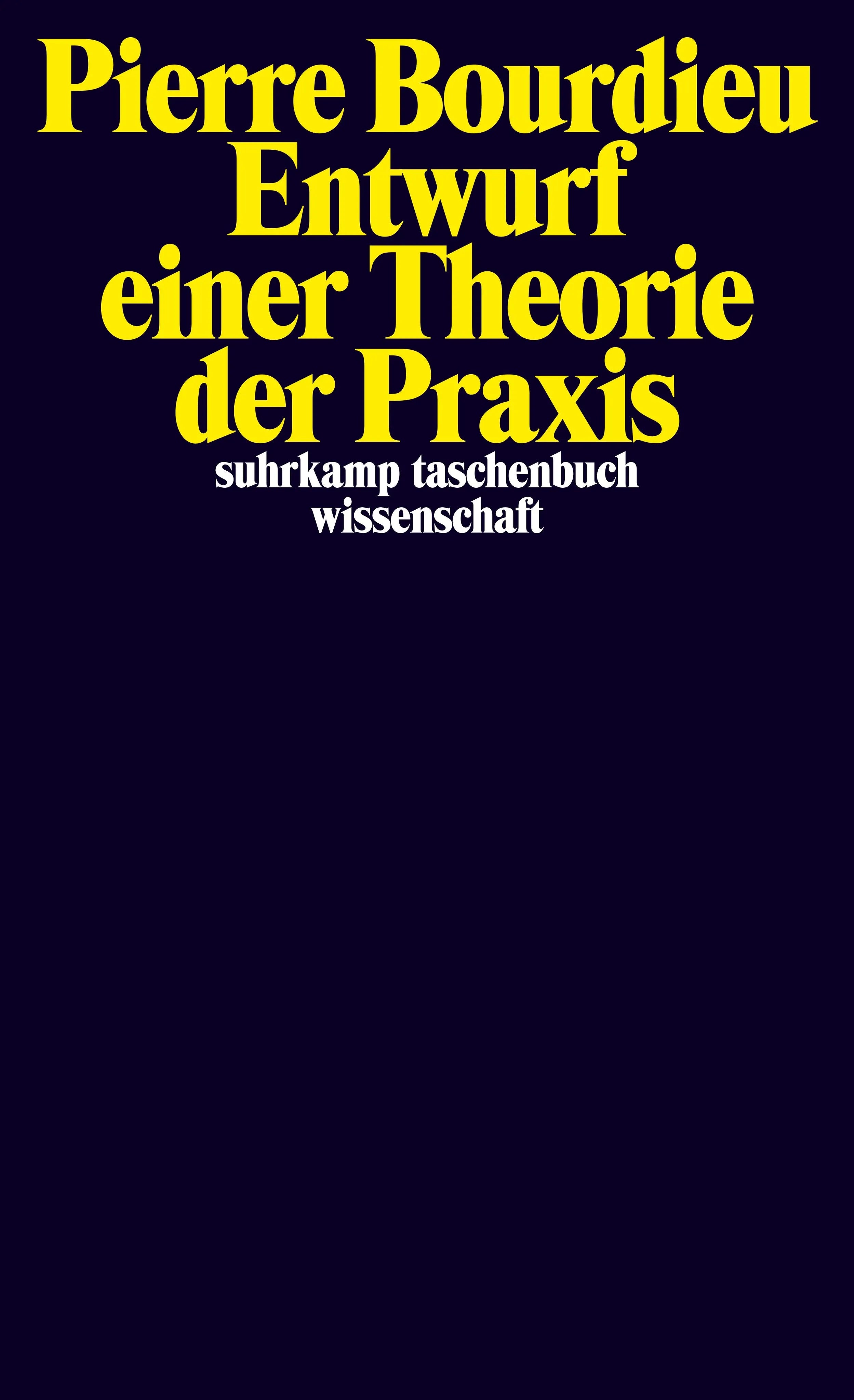 Buchcover von 'Entwurf einer Theorie der Praxis' - Taschenbuch von Pierre Bourdieu