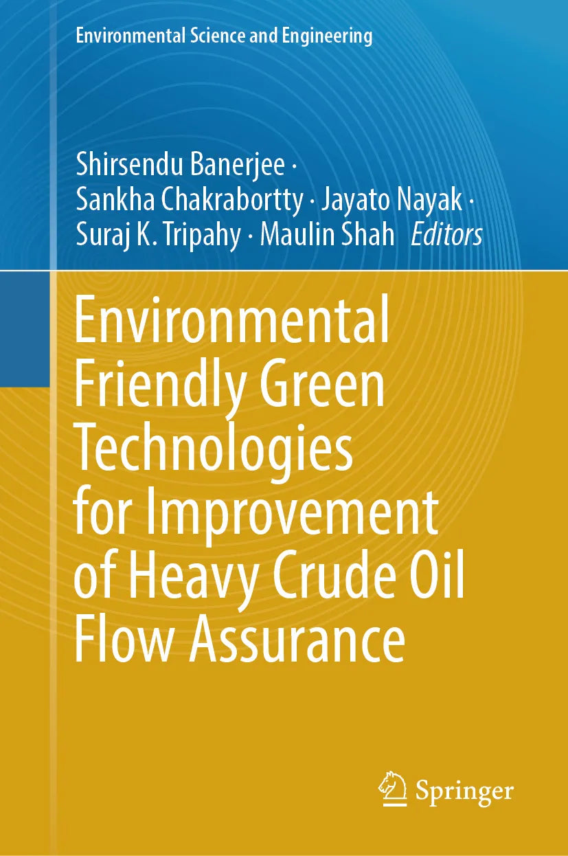 Cover: Environmental Friendly Green Technologies for Improvement of Heavy Crude Oil Flow Assurance (E-Book)