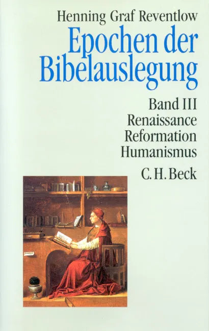 Buchcover von 'Epochen der Bibelauslegung Bd. III: Renaissance, Reformation, Humanismus' - Gebundene Ausgabe von Henning Graf Reventlow