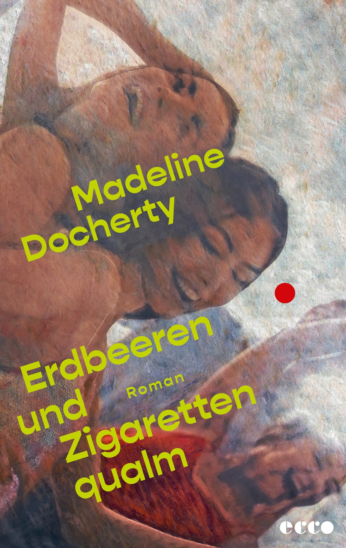 Cover: Erdbeeren und Zigarettenqualm (Paperback) von Madeline Docherty
