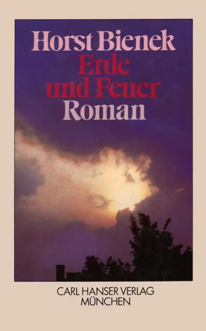 Buchcover von 'Erde und Feuer' - Gebundene Ausgabe von Horst Bienek