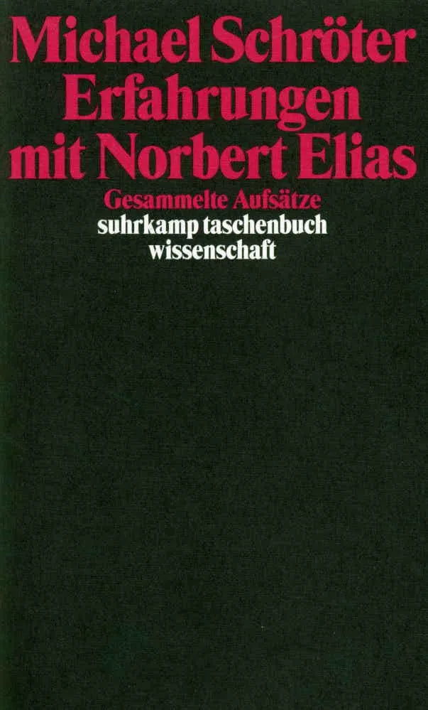 Buchcover von 'Erfahrungen mit Norbert Elias' - Taschenbuch von Michael Schröter