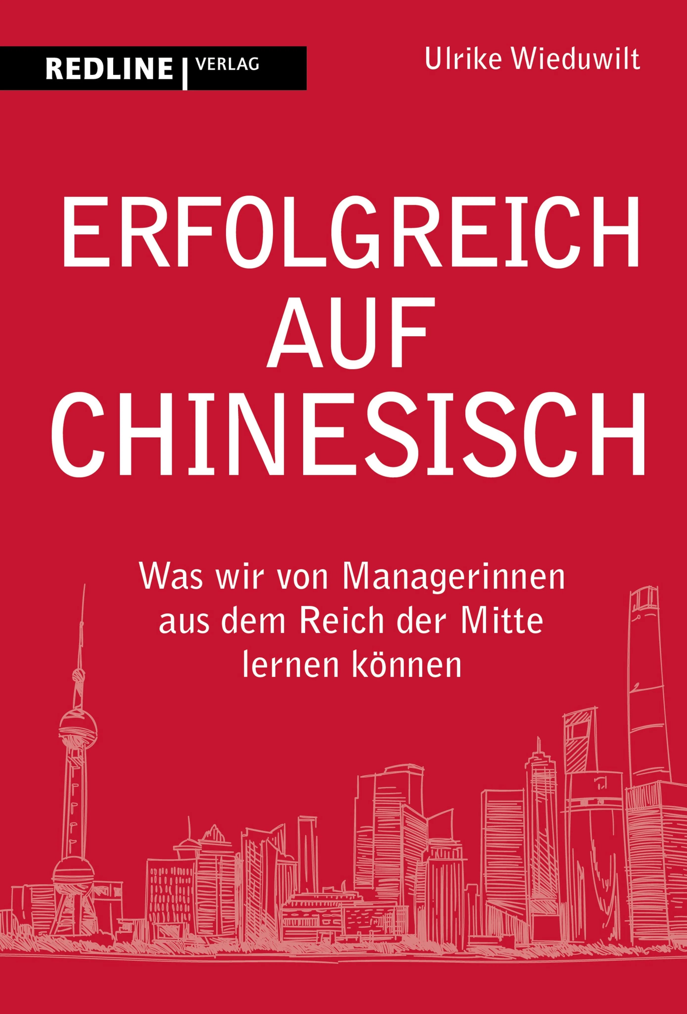 Cover: Erfolgreich auf Chinesisch (E-Book) von Ulrike Wieduwilt