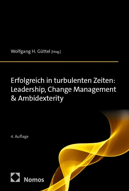 Cover: Erfolgreich in turbulenten Zeiten: Leadership, Change Management & Ambidexterity (E-Book)