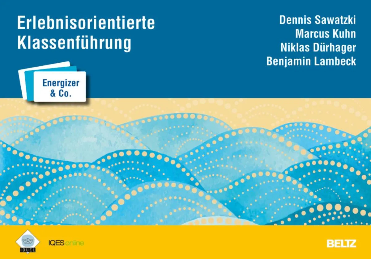 Cover: Erlebnisorientierte Klassenführung - Kartenset mit 45 Karten (E-Book) von Dennis Sawatzki