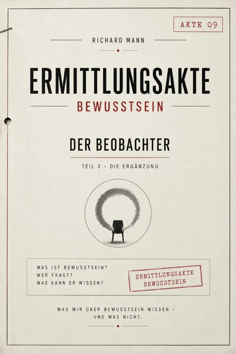 Cover: Ermittlungsakte Bewusstsein - Der Beobachter (E-Book) von Richard Mann